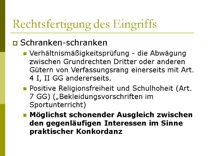 Rechtsfertigung des Eingriffs Schranken-schranken Verhältnismäßigkeitsprüfung - die Abwägung zwischen Grundrechten Dritter oder anderen Gütern